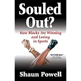 Souled Out How Blacks Are Winning and Losing in Sports