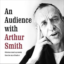 An Audience with Arthur Smith
