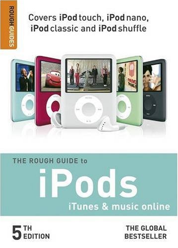 The Rough Guide to IPods, ITunes and Music Online (Rough Guide to iPods, iTunes, & Music Online)