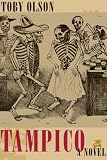Tampico: A Novel (James A. Michener Fiction Series)