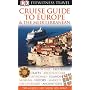Cruise Guide to Europe and the Mediterranean (DK Eyewitness Travel Guide)