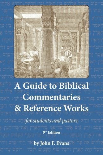 John F. Evans: A Guide to Biblical Commentaries & Reference Works