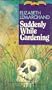 Suddenly While Gardening
