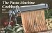 The Pasta Machine Cookbook [PASTA MACHINE CKBK REV/E]