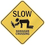  SLOW : HAWAIIAN CROSSING  CROSSING SIGN HAWAII