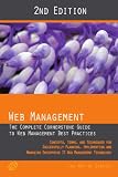 Web Management - The Complete Cornerstone Guide to Web Management Best Practices; Concepts, Terms and Techniques for Successfully Planning, ... IT Web Management Technology - Second Edition