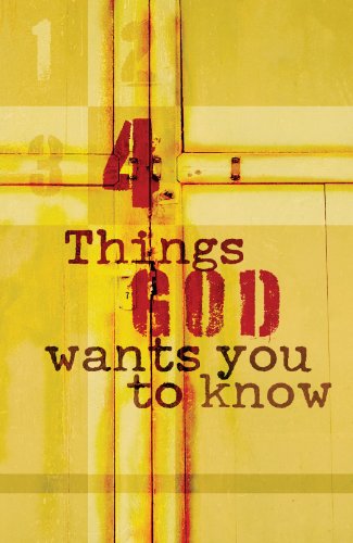 Four Things God Wants You to Know (Pack of 25) (Proclaiming the Gospel)