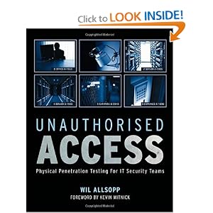 Unauthorised Access: Physical Penetration Testing For IT Security Teams by Wil Allsopp and Kevin Mitnick