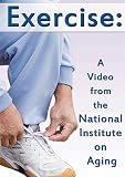 Exercise: A Video From the National Institute on Aging