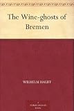 The Wine-ghosts of Bremen