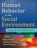 Human Behavior in the Social Environment: Theories for Social Work Practice