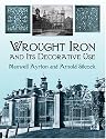 Wrought Iron and Its Decorative Use