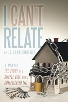 I Can't Relate: The Story of a Simple Girl with a Complicated life