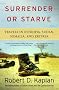 Surrender or Starve: Travels in Ethiopia, Sudan, Somalia, and Eritrea Surrender or Starve: Travels in Ethiopia, Sudan, Somalia, and Eritrea