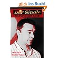 Der Single - Ein Mann l�uft Amok!