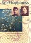 Brief Happiness: The Correspondence of Theo Can Gogh and Jo Bonger (Cahier Vincent)