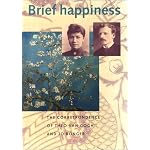 Brief Happiness: The Correspondence of Theo Van Gogh and Jo Bonger (Cahier Vincent, No. 7.) book cover