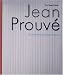 Jean Prouve: The Poetics of Technical Objects