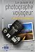 Le Guide du Photographe Voyageur Le Guide du Photographe Voyageur