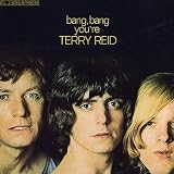 Terry Reid - Bang, Bang You re Terry Reid