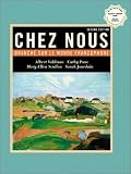 Chez nous: Branché sur le monde francophone with CD-ROM, Second Edition Chez nous: Branché sur le monde francophone with CD-ROM, Second Edition