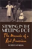 Stewing in the Melting Pot: The Memoir of a Real American (Capital Life)