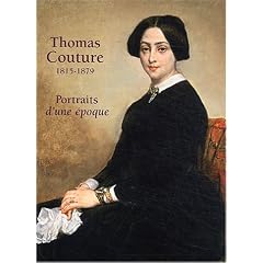 Thomas Couture, 1815-1879 : Portraits d'une �poque