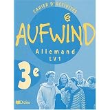 Aufwind : Allemand, 3�me LV1 (cahier d'activit�s)par Robert Biscons