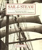 Sail & steam : a century of seafaring enterprise 1840-1935 : photographs from the National Maritime Museum, Greenwich