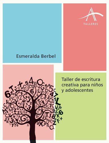 Taller de escritura creativa para niños y adolescentes (Talleres) (Spanish Edition)