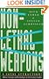Non-Lethal Weapons: A Fatal Attraction?: Military Strategies and Technologies for 21st Century Conflict