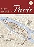 City Walks: Paris: 50 Adventures on Foot
