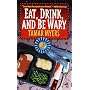 Eat, Drink, and Be Wary: With Recipes (PennDutch Mysteries)