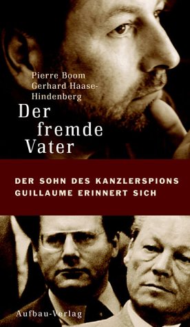 City Travel Guides Discounted  Bücher : Der fremde Vater. Der Sohn des Kanzlerspions Guillaume erinnert sich