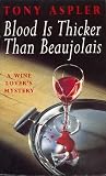 Blood is Thicker Than Beaujolais, Revised Edition