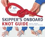 Skipper's Onboard Knot Guide: Knots, Bends, Hitches and Splices