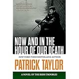 now and in the hour of our death a novel of the irish troubles