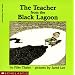 The Teacher from the Black Lagoon