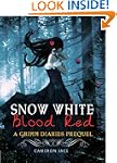 Snow White Blood Red ( A Grimm Diarie...