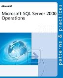 Microsoft  SQL Server(TM) 2000 Operations (Patterns & Practices)