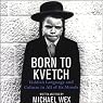 Born to Kvetch: Yiddish Language and Culture in All of Its Moods