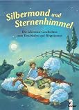Produkt-Bild: Silbermond und Sternenhimmel: Die sch&ouml;nsten Geschichten zum Einschlafen und Wegtr&auml;umen
