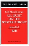 Erich Maria Remarque's All Quiet On The Western Front And Joseph Roth's Job (German Library series)