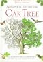 The Natural History of the Oak Tree: An Intricate Visual Exploration of the Oak and Its Environment