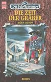 Das Schwarze Auge - Die Zeit der Gr&auml;ber - Dritter Roman aus der aventurischen Spielewelt. - Bjoern Jagnow