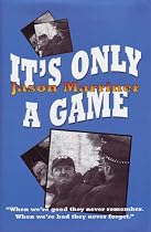 It's Only a Game