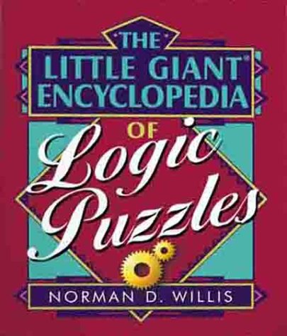 The Little Giant Encyclopedia of Logic Puzzles (Little Giant Books)