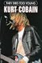 Kurt Cobain (Tdty) (They Died Too Young)