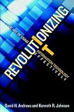 Revolutionizing IT: The Art of Using Information Technology Effectively