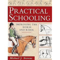 Practical Schooling: Improving the Horse and Rider
